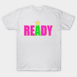 Positive Friendly Happy Ready Quote T-Shirt